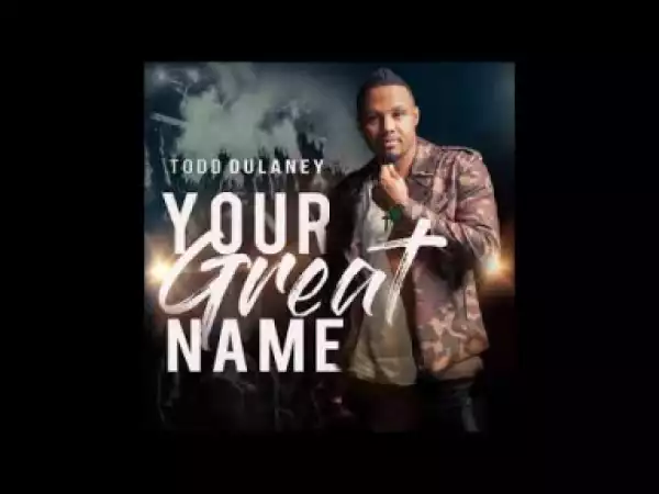 Todd Dulaney - King of Glory (feat. Shana Wilson-Williams)